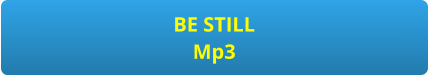 BE STILL Mp3
